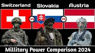 Switzerland vs Slovakia vs Austria Millitary Power 2024| Switzerland vs Slovakia Millitary Power