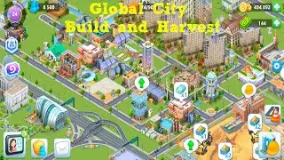 Global City: Build and Harvest Walkthrough #24 On Android