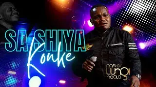 Pastor Lungi Ndala - SA SHIYA KONKE [LIVE]