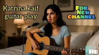 Katrina kaif guitar play for new channel of Manickam views | New English album song