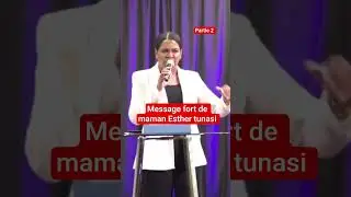 message fort de maman Esther tunasi