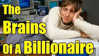 The Brains of a Billionaire - Bill Gates