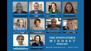 June 2021 Highlights from The #InnovatorsMindset Podcast