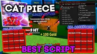 Cat Piece Script / Hack GUI - (Auto Farm, All Accessories, Player Auto Farm & More)