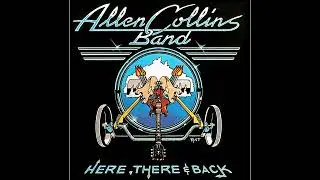 Allen Collins Band 🇺🇸 - Here, There & Back (full album) 1983