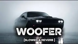 Woofer  | slowed & Reveb | Dr Zeus |  lofi | FR Lofi