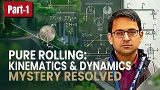 Secrets of Pure Rolling of a Disc | Kinematics & Dynamics | Engineering Mechanics | Arijit Banerjee