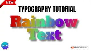 Create Rainbow Text in Canva FREE Typography Tutorial