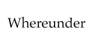 How to Pronounce Whereunder
