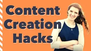 5 CONTENT CREATION HACKS: Creating Consistent Content And Saving Time