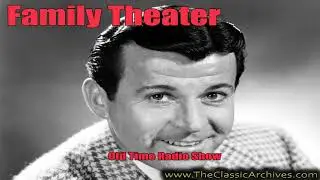 Family Theater 470807   No Greater Love, Old Time Radio