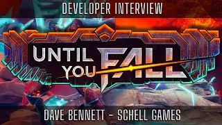 The Until You Fall Story | An Interview With Dave Bennett from Schell Games
