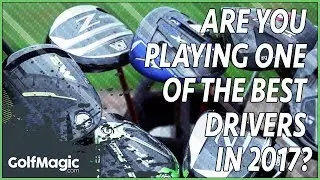 Best golf drivers 2017 review | GolfMagic