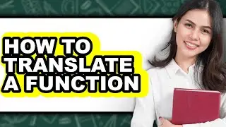 How to Translate a Function - Step by Step