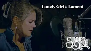 Summer Dean - Lonely Girl's Lament