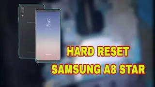 BUKA POLA SAMSUNG A8 STAR - HARD RESET SAMSUNG