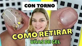 ✅Aprende como retirar UÑAS DE GEL CON TORNO 💅 | Quitar uñas esculpidas EN GEL | GELIFICADAS