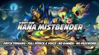 SCRIPT SKIN NANA - MISTBENDER | PATCH TERBARU | NO PASSWORD