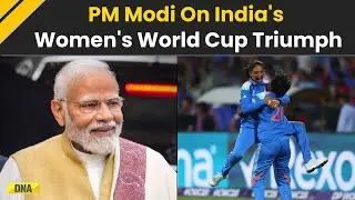 IND-W Vs SA-W Highlights: PM Modi Praises Indian Women&rsquo;s Team For Maiden World Cup Victory