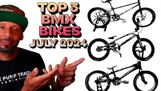 Top 3 BMX  Bikes From July 2024. These Bike Are  FIRE