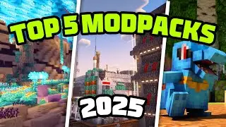 Top 5 BEST Minecraft Modpacks of 2025!