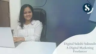 Digital Marketing Freelancer In Mumbai | Digital Marketer | Digital Sakshi Sakunde