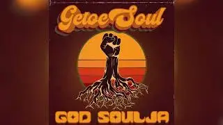 God Soulja - Getoe Soul (Audio)