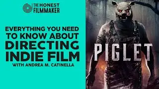 Everything you need to know about Directing Indie Film