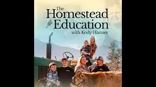True Stories of Homestead Life with Ashley Burton