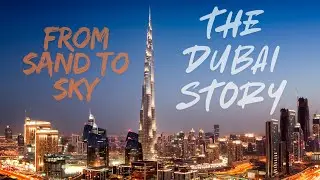 Dubai: From Desert to Global Superpower | The Untold Inspiring Story of Dubai&rsquo;s Rise 🌍✨