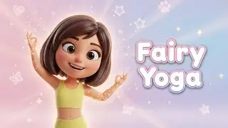 Fairy Yoga for Kids  Magical Imagination Flow  Yoga with Lily
