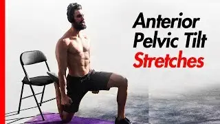BEST Stretches for Anterior Pelvic Tilt