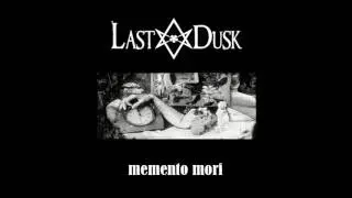 Last Dusk - memento mori