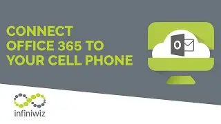 Connecting your Office 365 email account to your cell phone using the Microsoft Outlook app