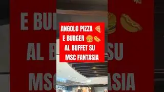 Angolo pizza e burger su MSC FANTASIA 🛳️ #crociera #crociere #msc #msccrociere