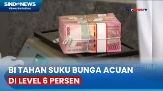 Fokus Kebijakan Moneter yang Pro-Stability, BI Tahan Suku Bunga Acuan di Level 6 Persen