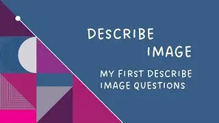 How I start Describe Image Question PTE | पीटीई परीक्षा में अपने वर्णन छवि प्रश्न को कैसे शुरू करें