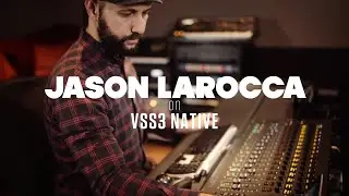 Jason LaRocca on VSS3 Native - Stereo Source Reverb
