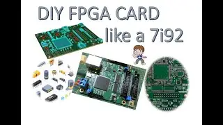 Building my Own DIY FPGA Card inspired by the 7i92