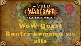 WoW Quest: Runter kommen sie alle