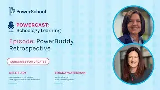 Powercast: Schoology Learning - PowerBuddy Retrospective