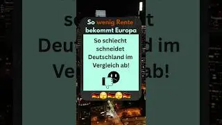 Rente in Europa - Deutschland fast letzter?! #Rente