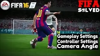 FIFA 16 Tips: Best Gameplay, Controller & Camera Angle Settings