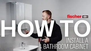 How to Install a Bathroom Cabinet | fischer fixings UK