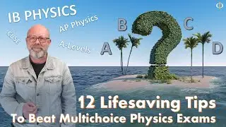 How to succeed at multiple choice tests in Physics: 12 Super Useful Tips