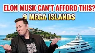 9 Islands So Expensive Even Elon Musk Might 
