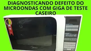 ENCONTRANDO DEFEITO DE UM MICROONDAS COM GIGA DE TESTE CASEIRO