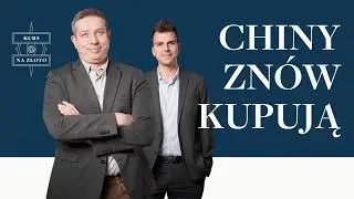 🧭 Chińczycy znów kupują złoto - Kurs na złoto #4