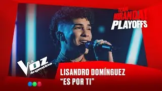 Lisandro Dom&iacute;nguez - &ldquo;Es por ti&rdquo; - Team Miranda! - Playoffs - La Voz Argentina 2025