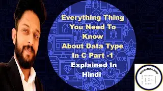 Data types in c, Data types in C programming, Data Types in C Language, What is Data Type ? (Hindi)